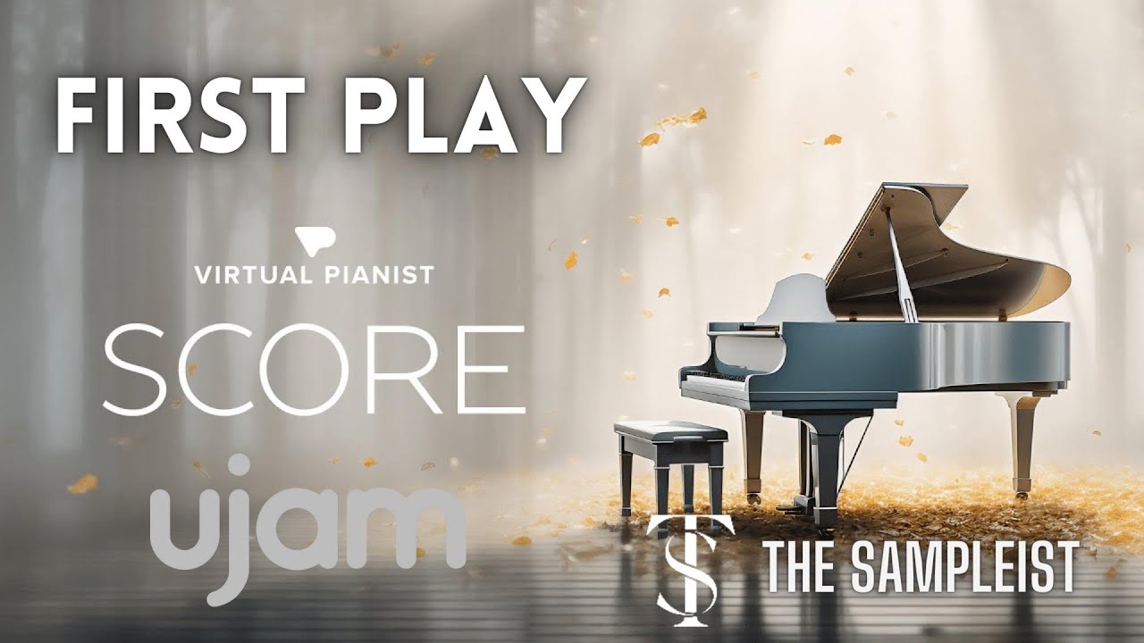 The Sampleist - Virtual Pianist SCORE by UJAM - First Play