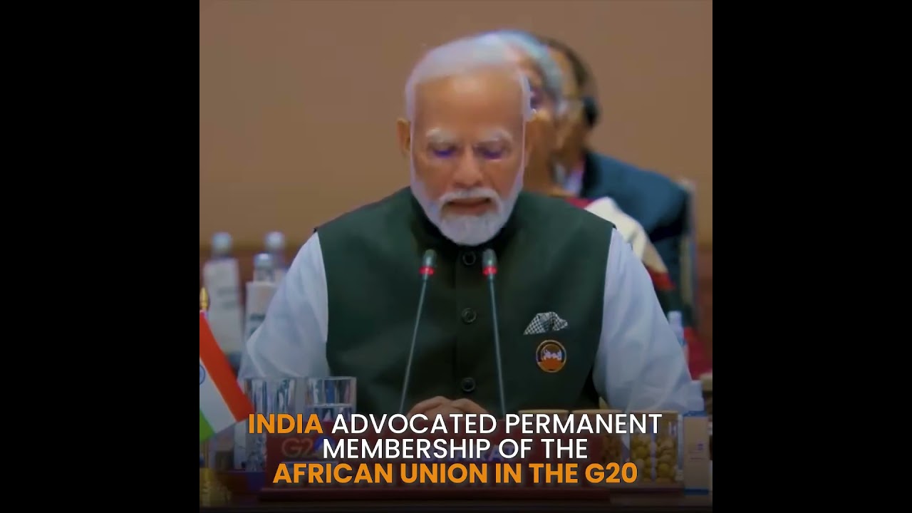Entry of African Union as a member of G20 during 🇮🇳&rsquo;s Presidency.