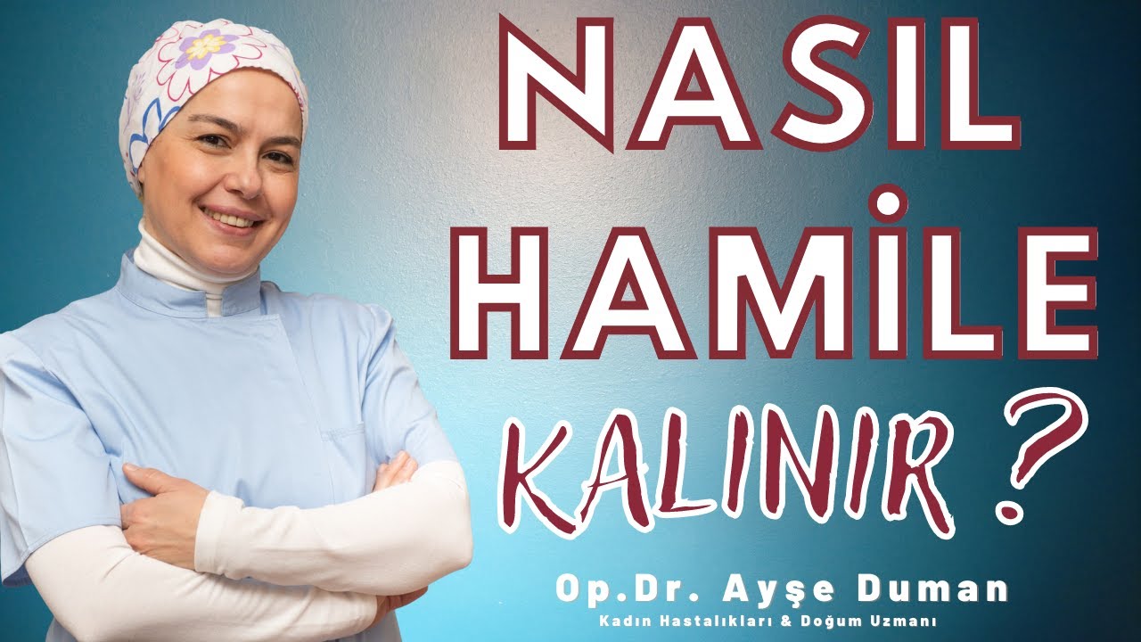 Nasıl Hamile Kalınır?