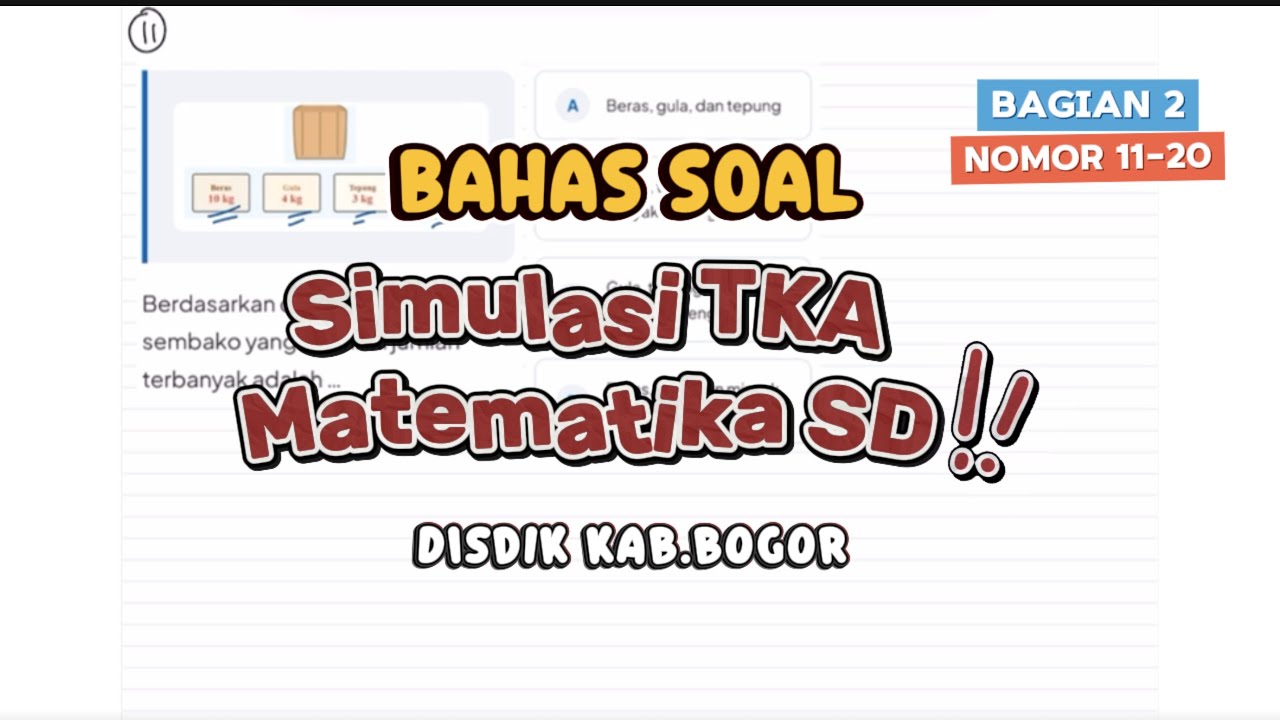 Bahas Soal Simulasi TKA Matematika SD (Kab.Bogor) - Bagian 2