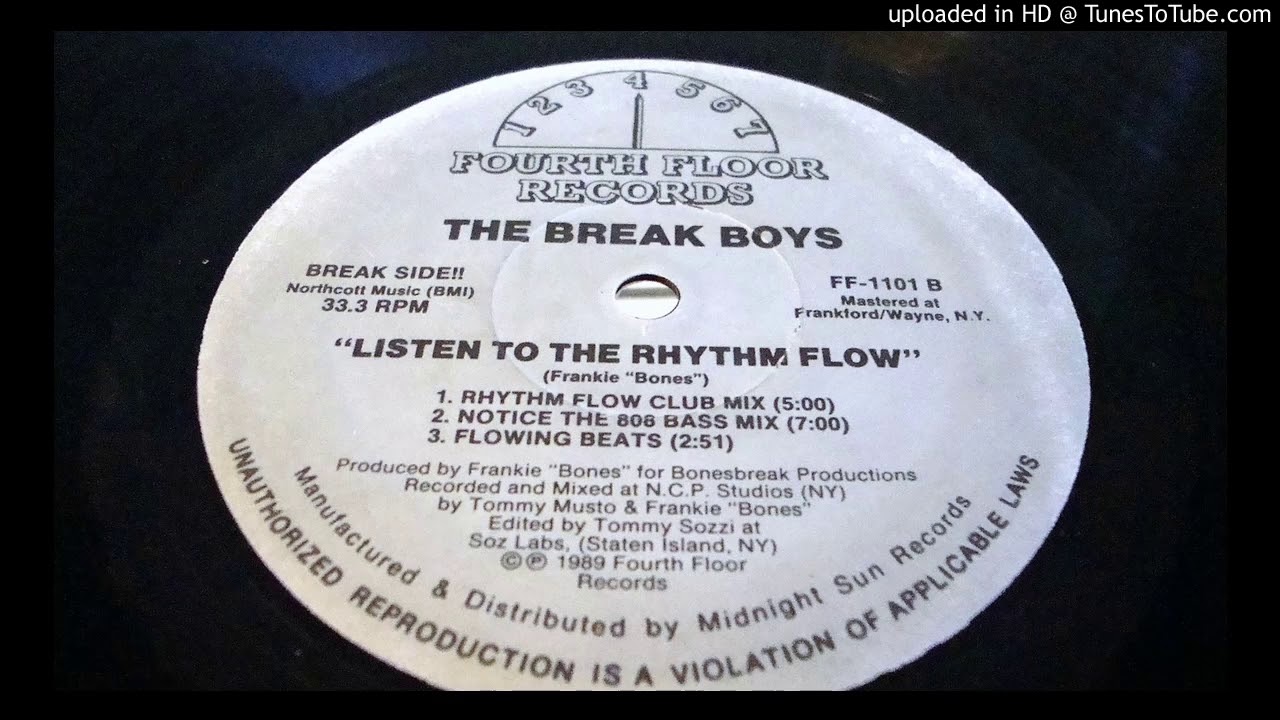 THE BREAK BOYS - LISTEN TO THE RHYTHM FLOW (CLUB MIX)1989