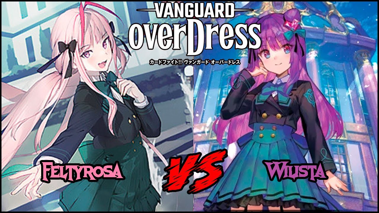 Cardfight Vanguard Overdress Feltyrosa vs. Wilista
