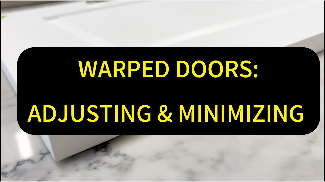 Warped Doors: Adjusting and Minimizing (Using Hinge Adjustments)