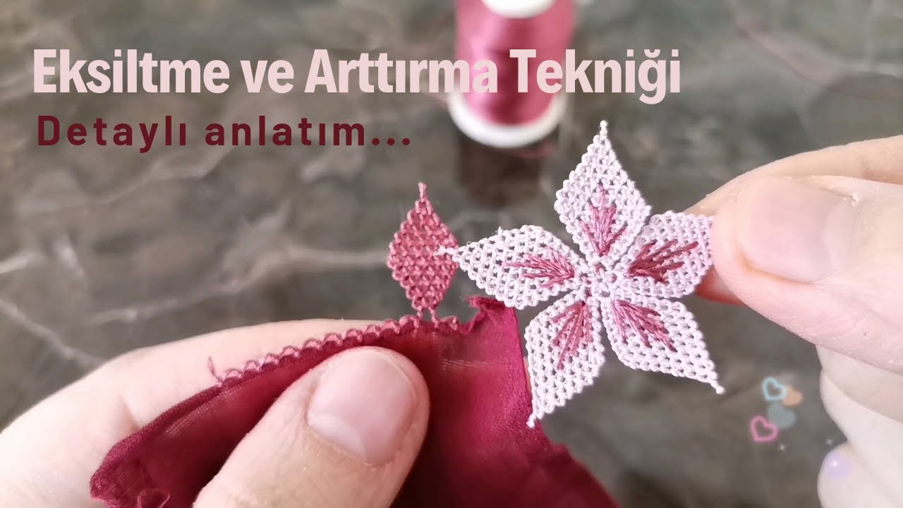 7. DERS : İĞNE OYASI EKSİLTME VE ARTTIRMA TEKNİKLERİ - Detaylı Anlatım !