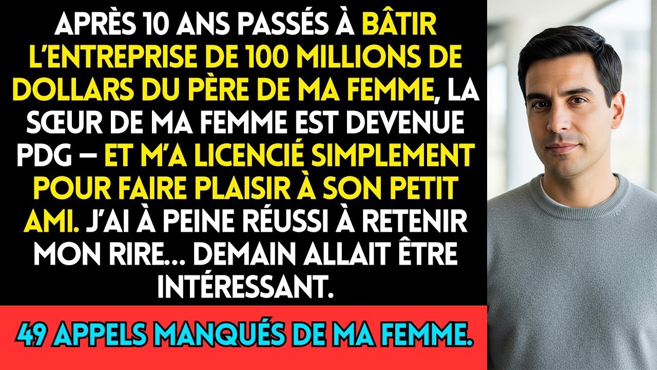 Après Dix Ans à Avoir Construit l’Entreprise de 100 Millions de Dollars du Père de Ma Femme, Sa Sœ