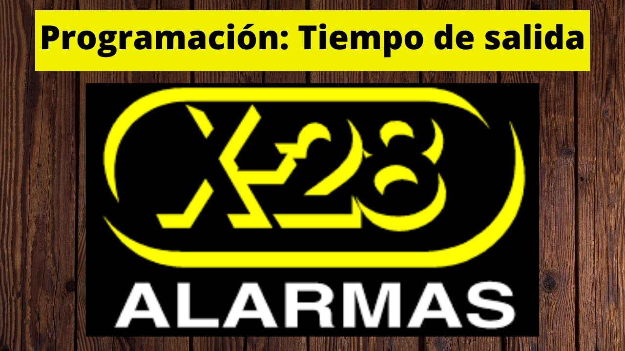Programación tiempo de salida de una alarma X-28