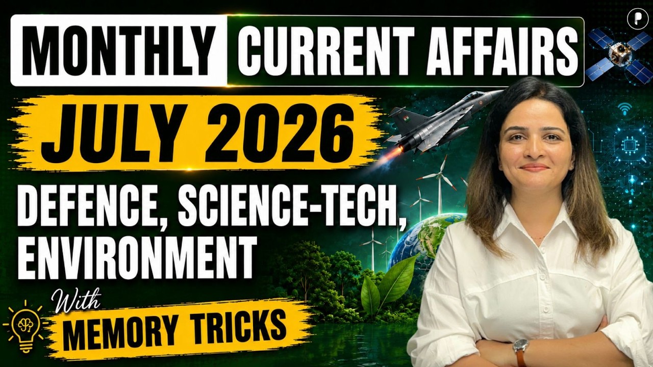 July 2026 Monthly Current Affairs I One Shot Monthly CA | Defence, Science-tech, Environment