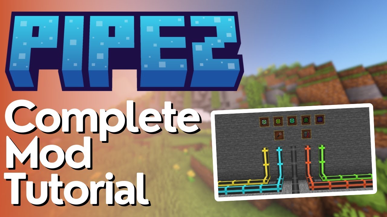 Pipez Complete Mod Tutorial