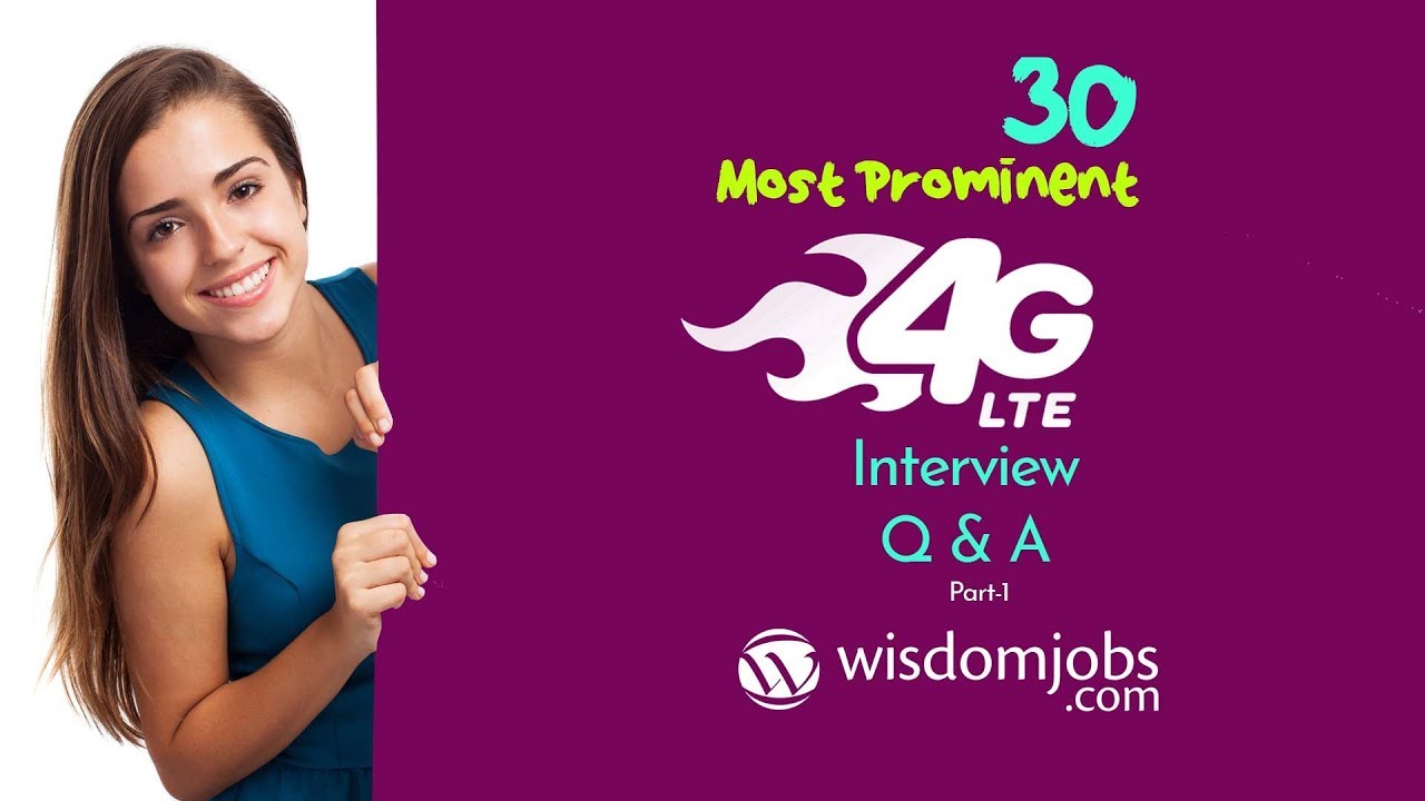 4G Interview Questions and Answers 2019 Part-1 | 4G Interview Questions | Wisdom Jobs