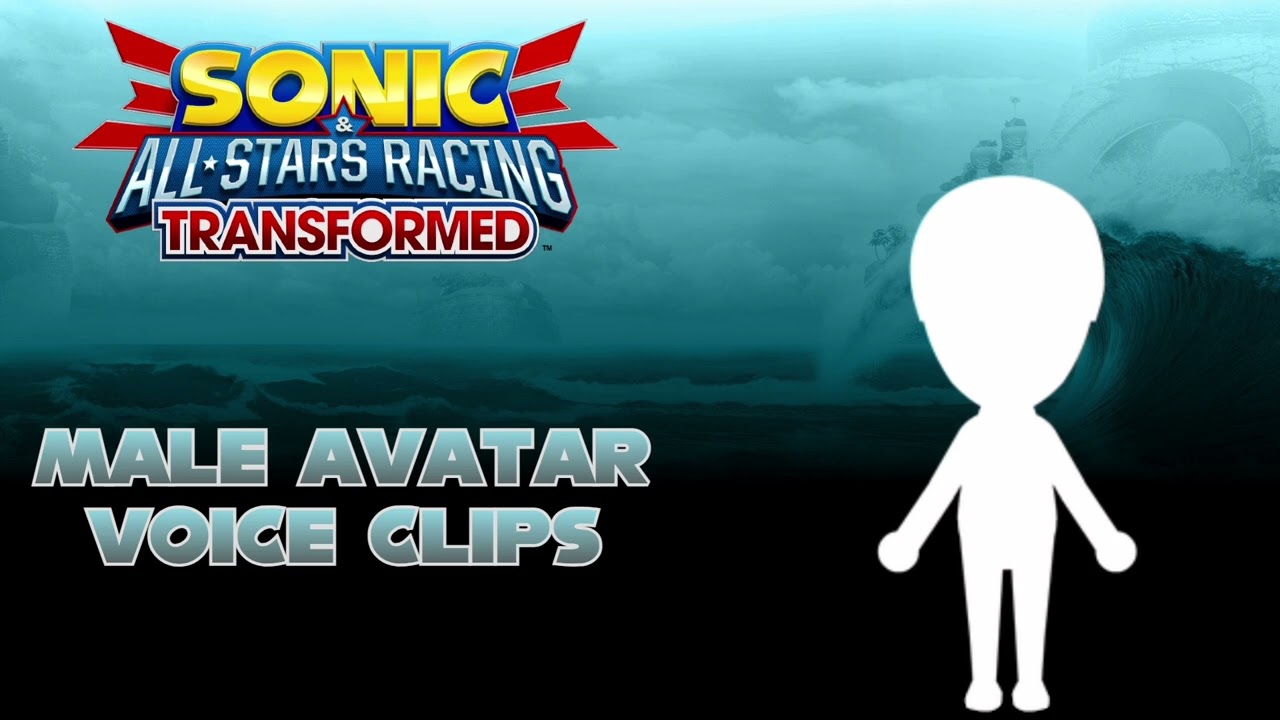 Sonic & All Stars Racing Transformed - Male Avatar voice clips