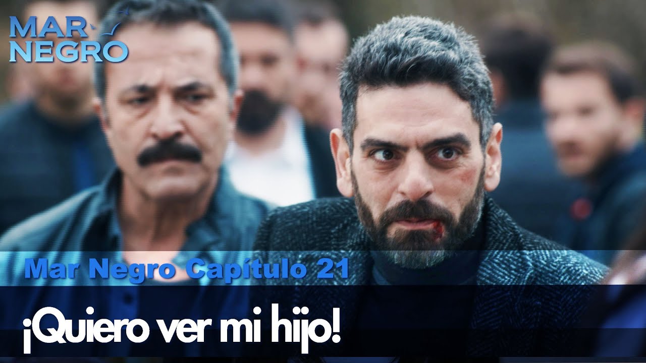 ¡Quiero ver mi hijo! - Mar Negro Las Escenas