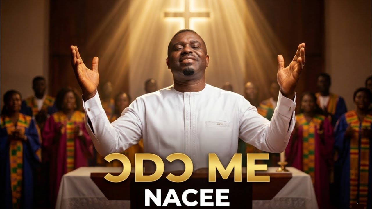 NACEE – ƆDƆ ME (He Loves Me) | Powerful Ghanaian Gospel Worship Song 2026