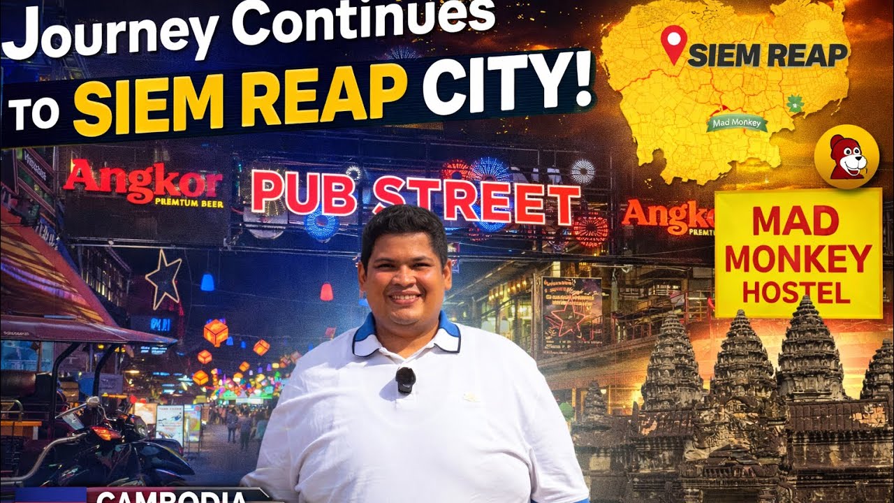 Journey to siem reap city and my first time at mad monkey hostel and visiting pub street 