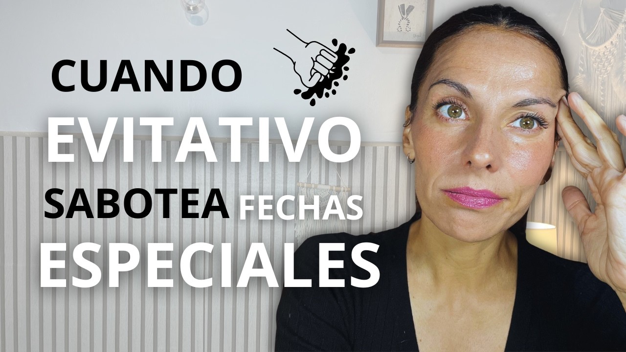 Tu pareja evitativa y las fechas especiales | Lo que realmente está pasando