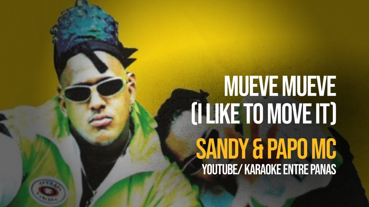 Sandy & Papo MC: Mueve Mueve (Karaoke)