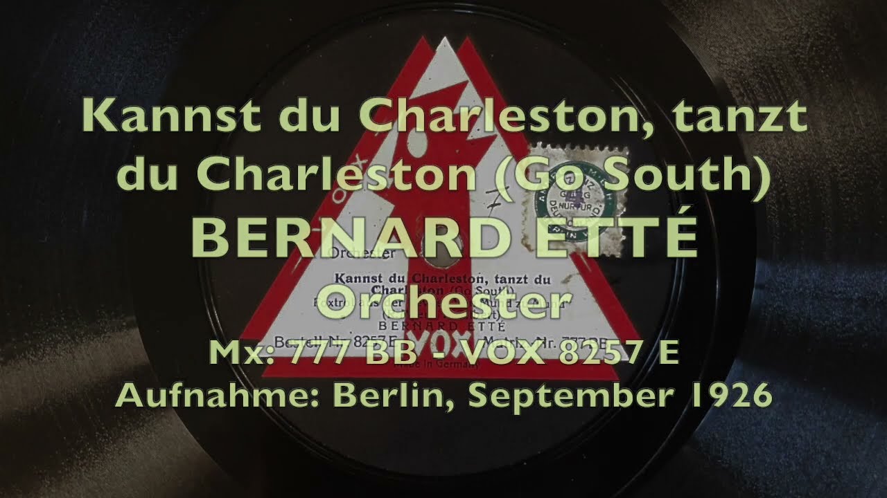 BERLIN JAZZ: Kannst du Charleston, tanzt du Charleston (Go South) - BERNARD ETTÉ - Berlin 1926