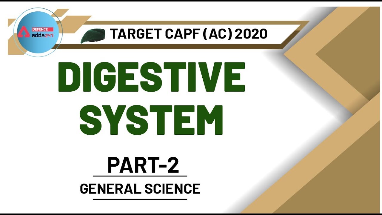 CAPF (AC) 2020 | General Science | Digestive System (Part-2) for CAPF Assistant Commandant