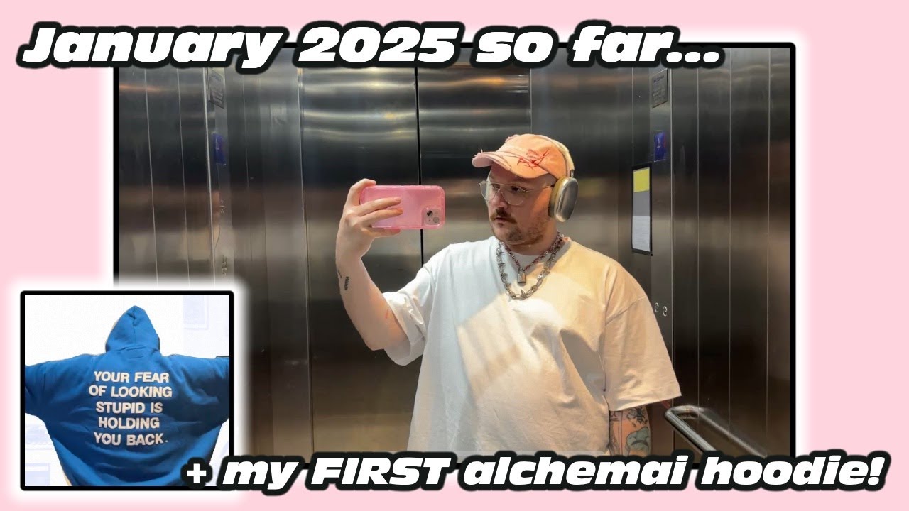 january 2025 vlog ☻ (+ alchemai hoodie unboxing!)