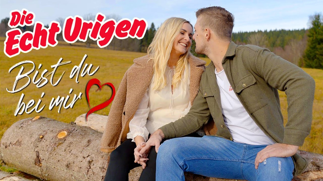 DIE ECHT URIGEN - Bist du bei mir