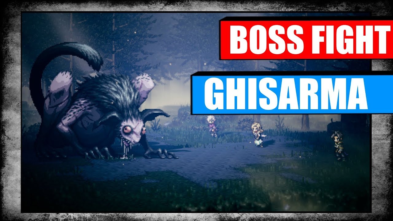 Ghisarma Boss Fight | Octopath Traveler | H'aanit Chapter 1