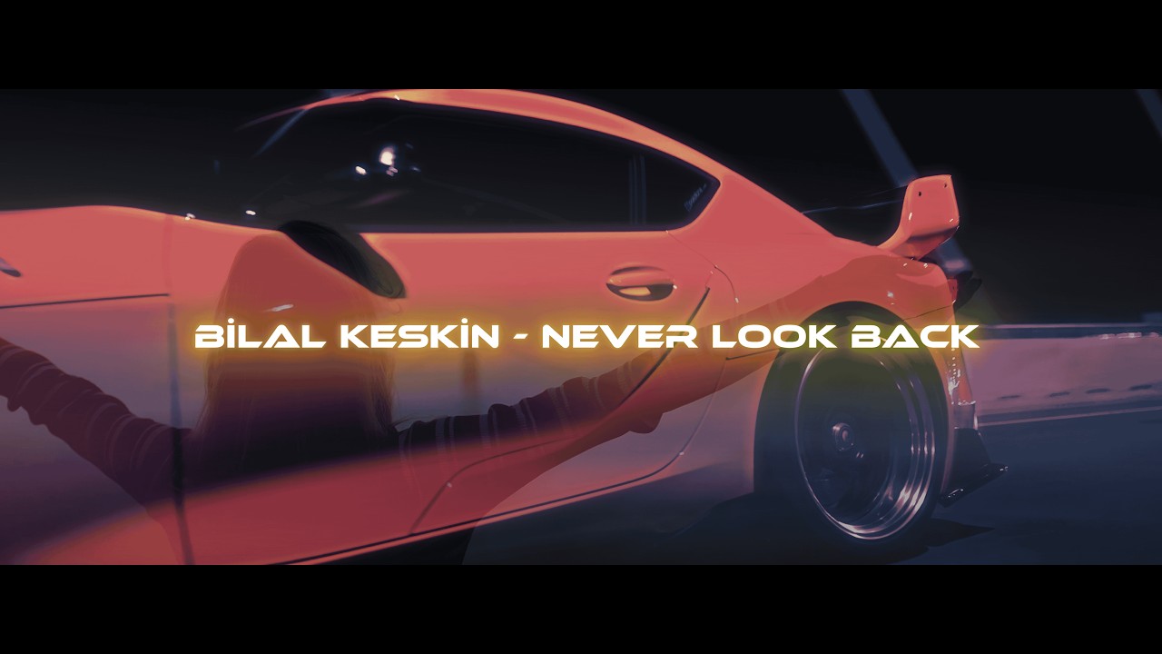 Bilal Keskin - Never Look Back