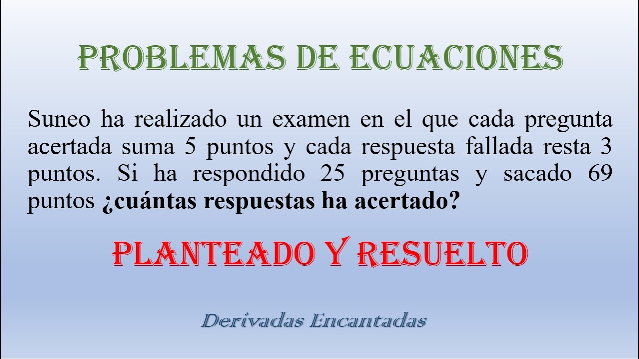 Problema: Calcular preguntas acertadas en un examen. Ecuación de primer grado.