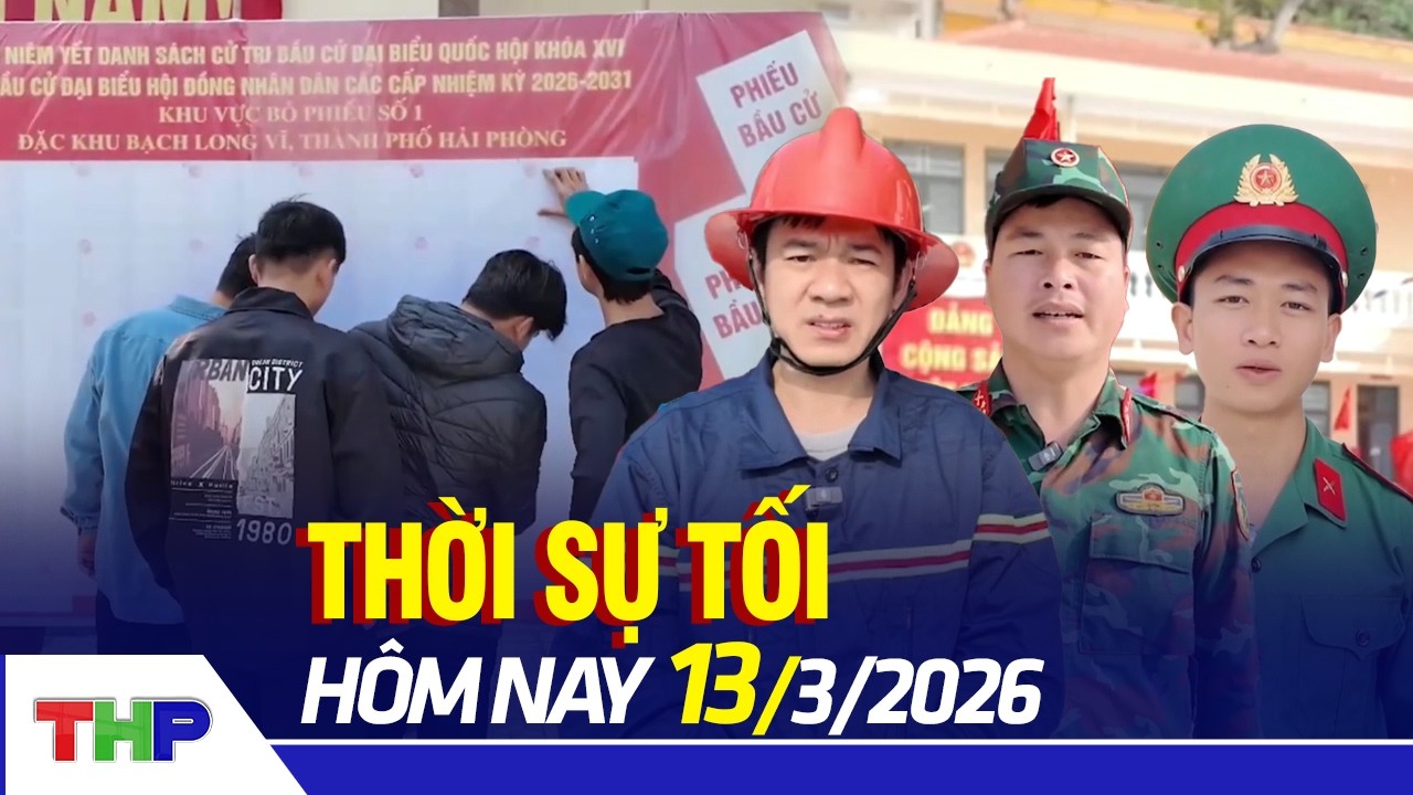 THỜI SỰ TỐI 13/3: Sẵn sàng cho ngày bầu cử tại Đặc khu Bạch Long Vĩ