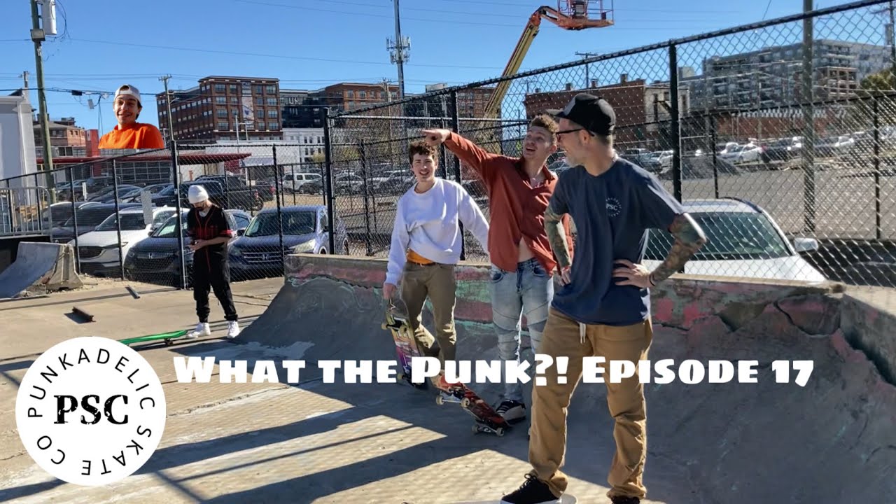 What the Punk?! | Episode 17