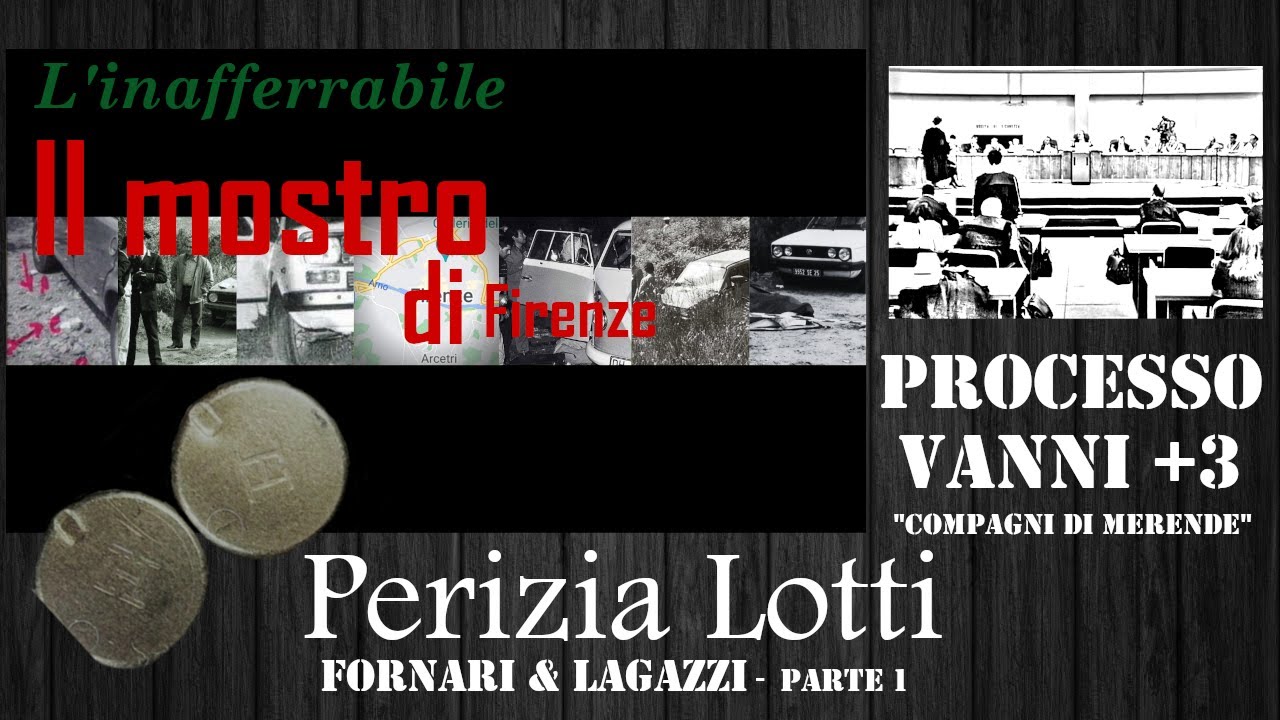 Perizia Lotti - Fornari e Lagazzi - Parte 1 - Processo CdM 1997