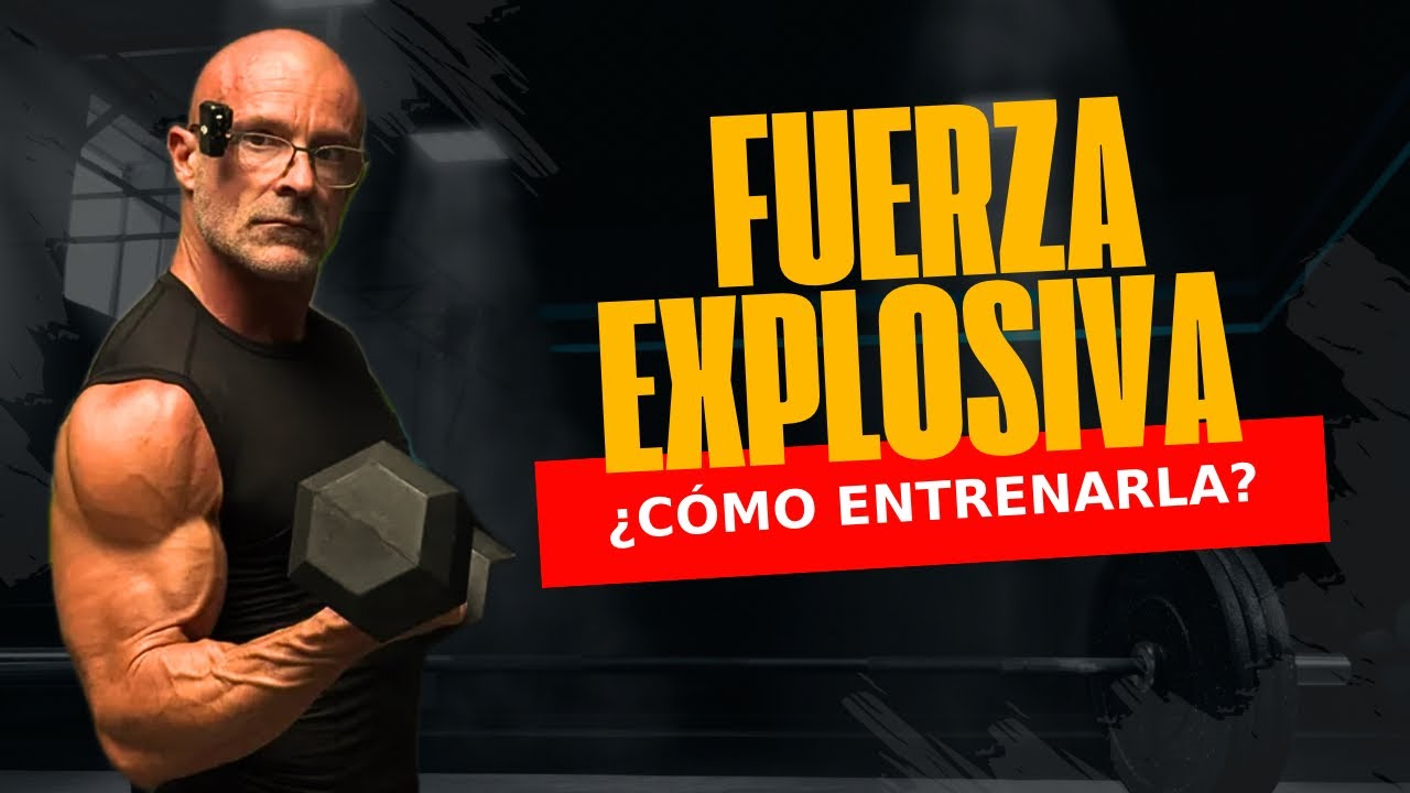 ENTRENAMIENTO DE FUERZA EXPLOSIVA | AUMENTA TU RENDIMIENTO DEPORTIVO