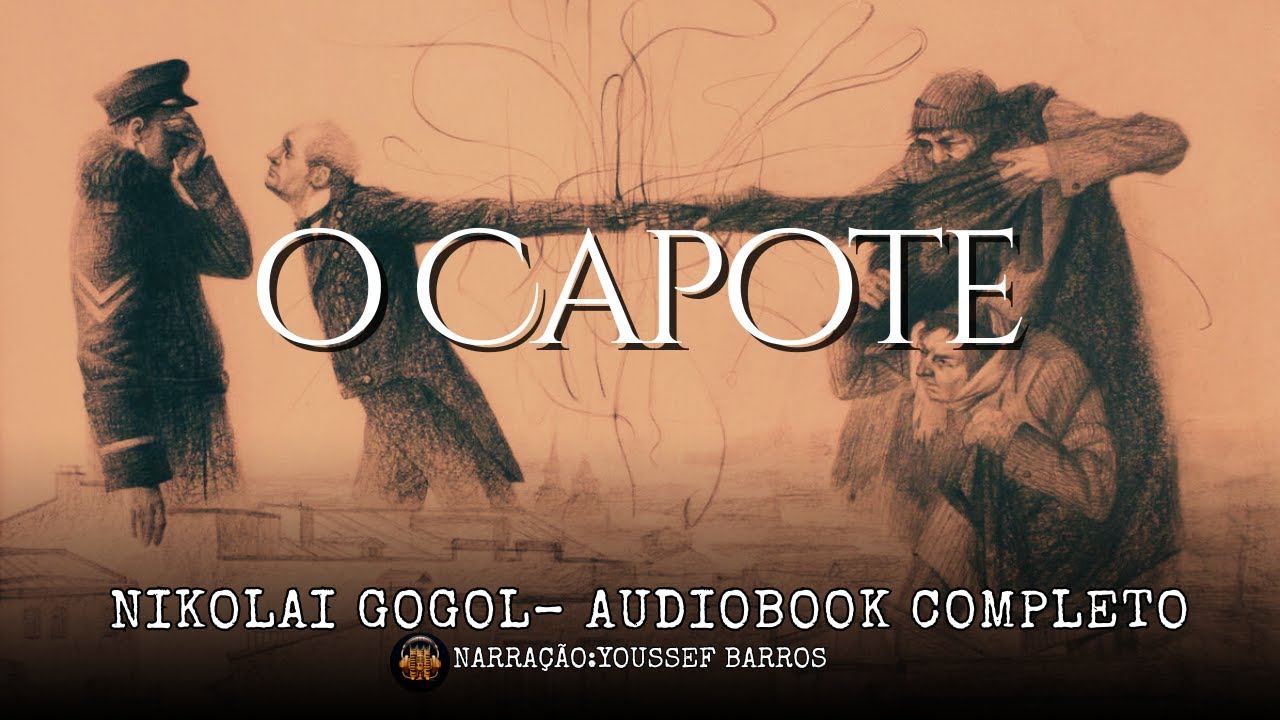 👉 O Capote — Nikolai Gogol | Audiolivro Completo (Clássico da Literatura Russa)