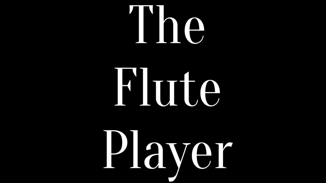 The Flute Player  (Lyrics ) 
