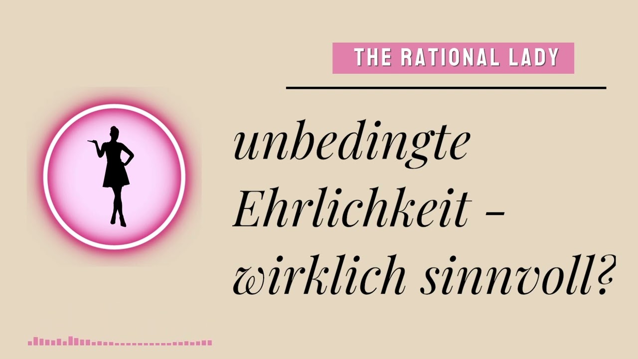 unbedingte Ehrlichkeit: Die meisten Menschen ertragen sie nicht (Mindset)