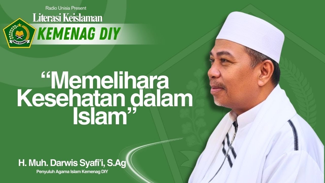 Memelihara Kesehatan dalam Islam - H. Muh. Darwis Syafi’i, S.Ag - KEMENAG DIY