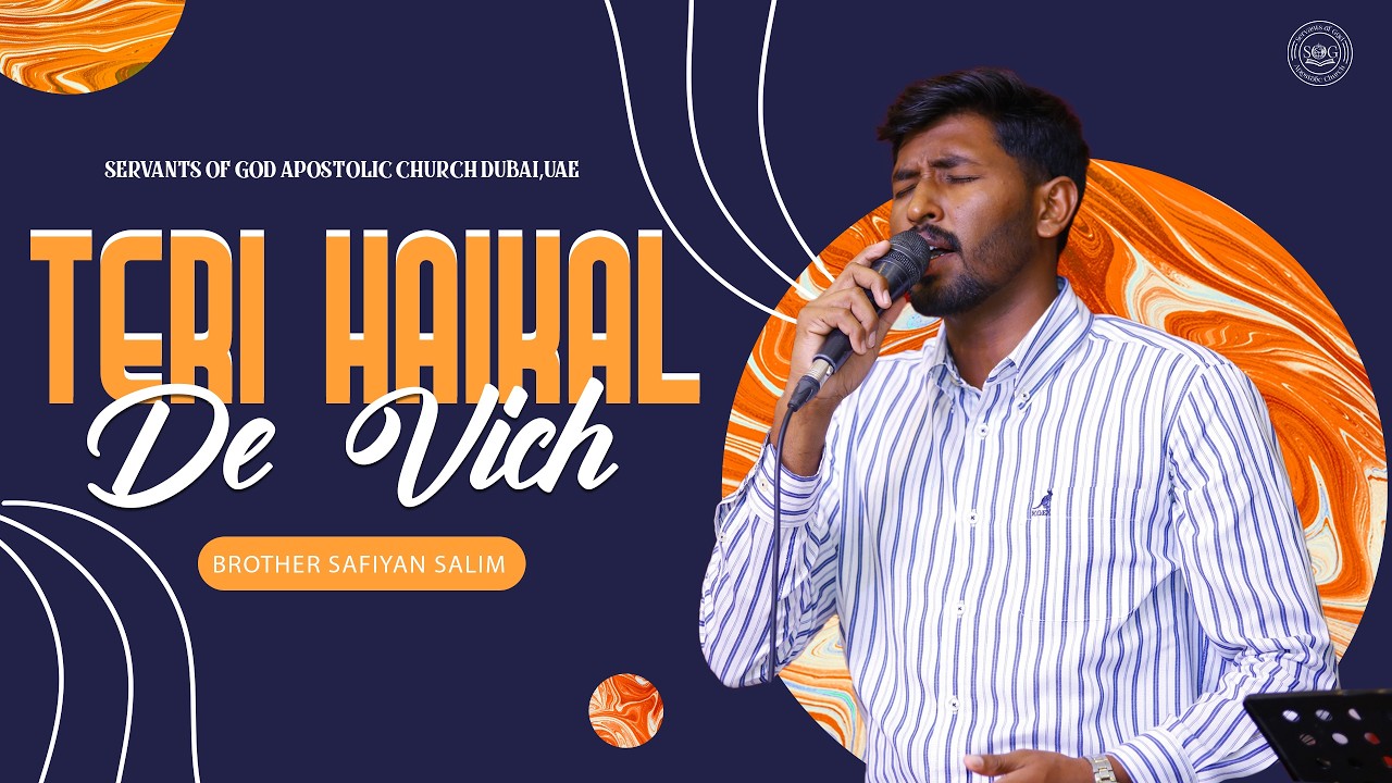 Live Worship Song - Teri Haikal De Vich | Bro. Safiyan Salim | Servants Of God Apostolic Church