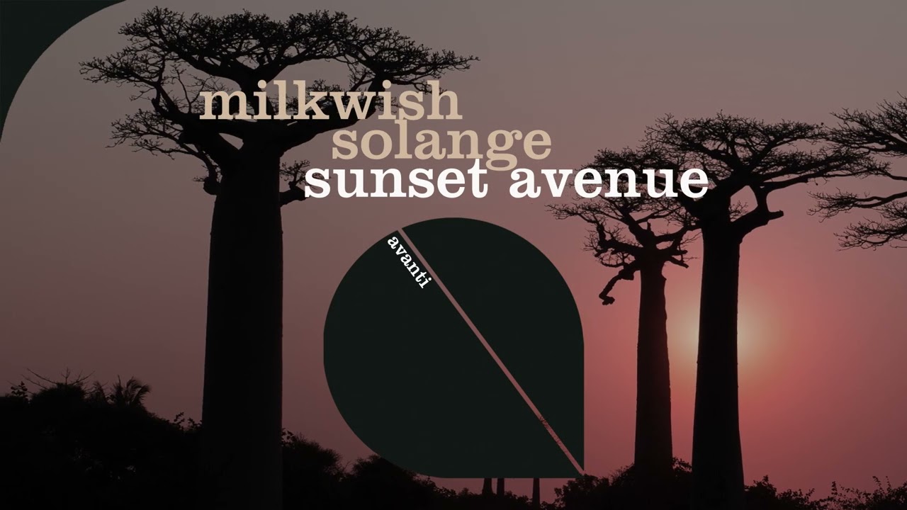 Milkwish x Solange - Sunset Avenue