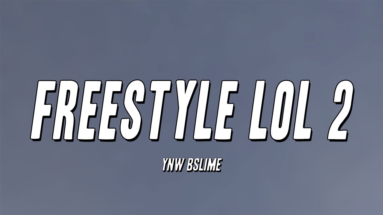 YNW BSlime - Freestyle LOL 2 (Lyrics)