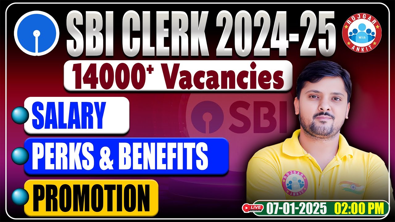 SBI Clerk 2024-25 | SBI Clerk Job Profile, Salary, Perks & Benefits, Promotion | by Rohit Sir