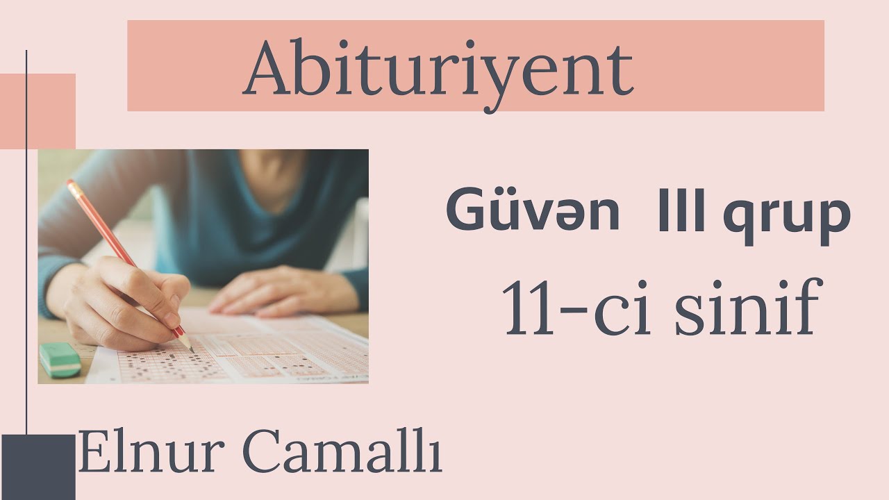 Güvən abituriyent blok sınaq imtahanı 1 Azərbaycan dili III qrup - Elnur Camallı