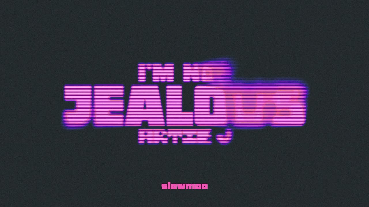 Artie J - I'm not jealous (by. slowmoo)