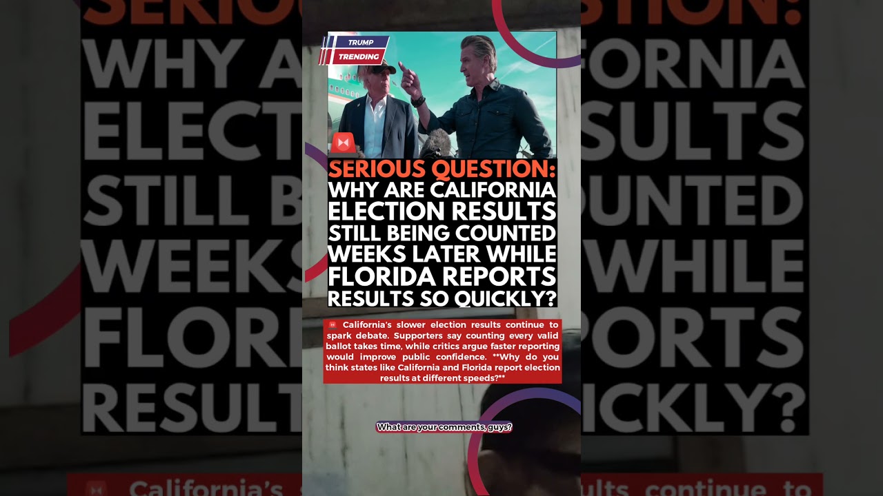 🗳️ Why Does California Take Longer Than Florida to Report Election Results? 🤔 #BreakingNews #USNew