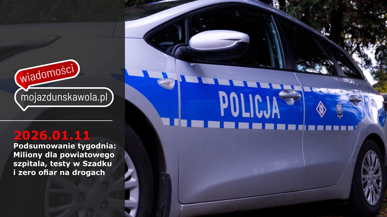 Miliony dla zduńskowolskiego szpitala, testy w Szadku i zero ofiar na drogach