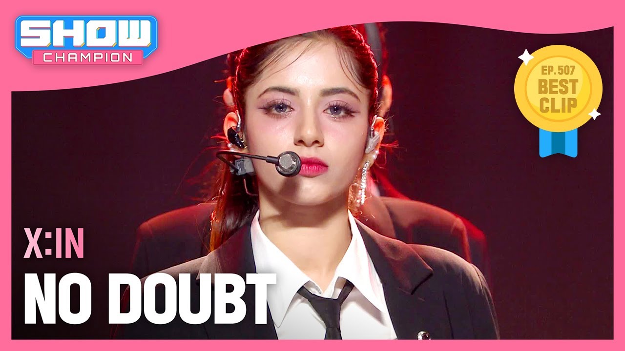 [COMEBACK] 엑신(X:IN) - NO DOUBT l Show Champion l EP.507 l 240228