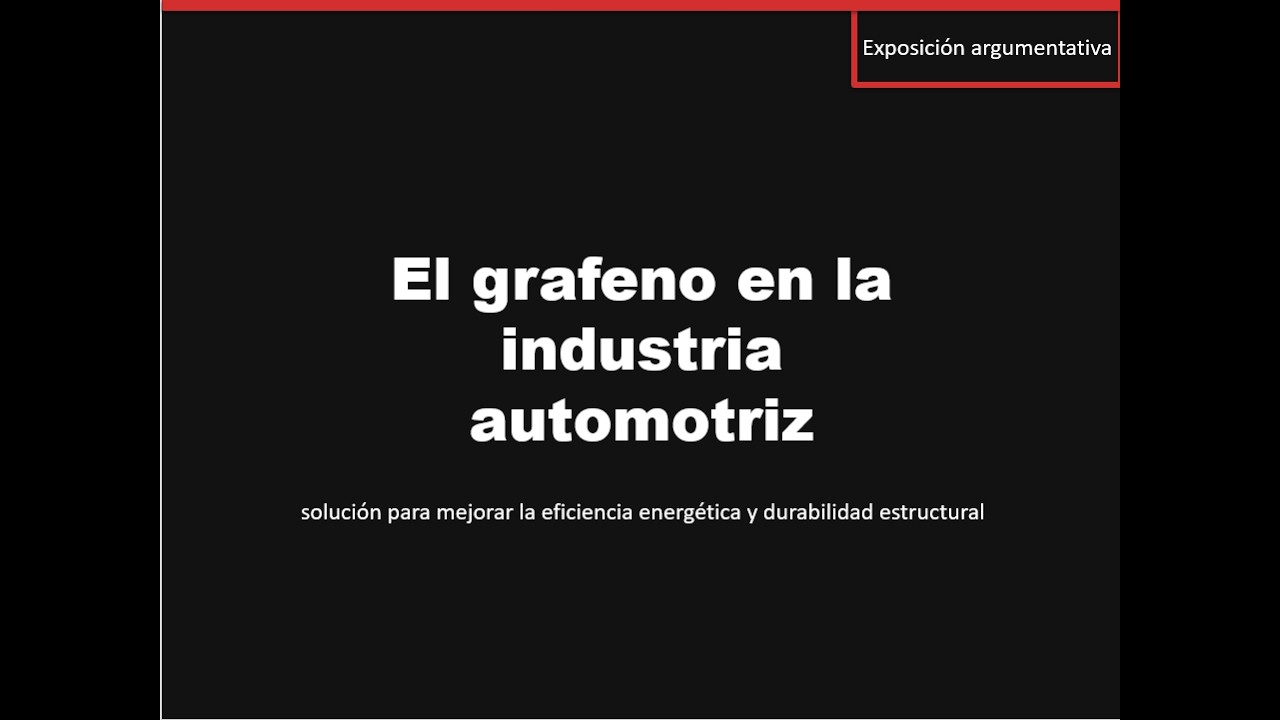 Evaluación sumativa ( el grafeno como una alternativa en la industria automotriz )