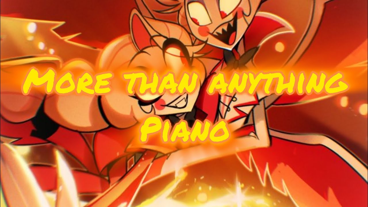 More Than Anything-piano/Hazbin Hotel