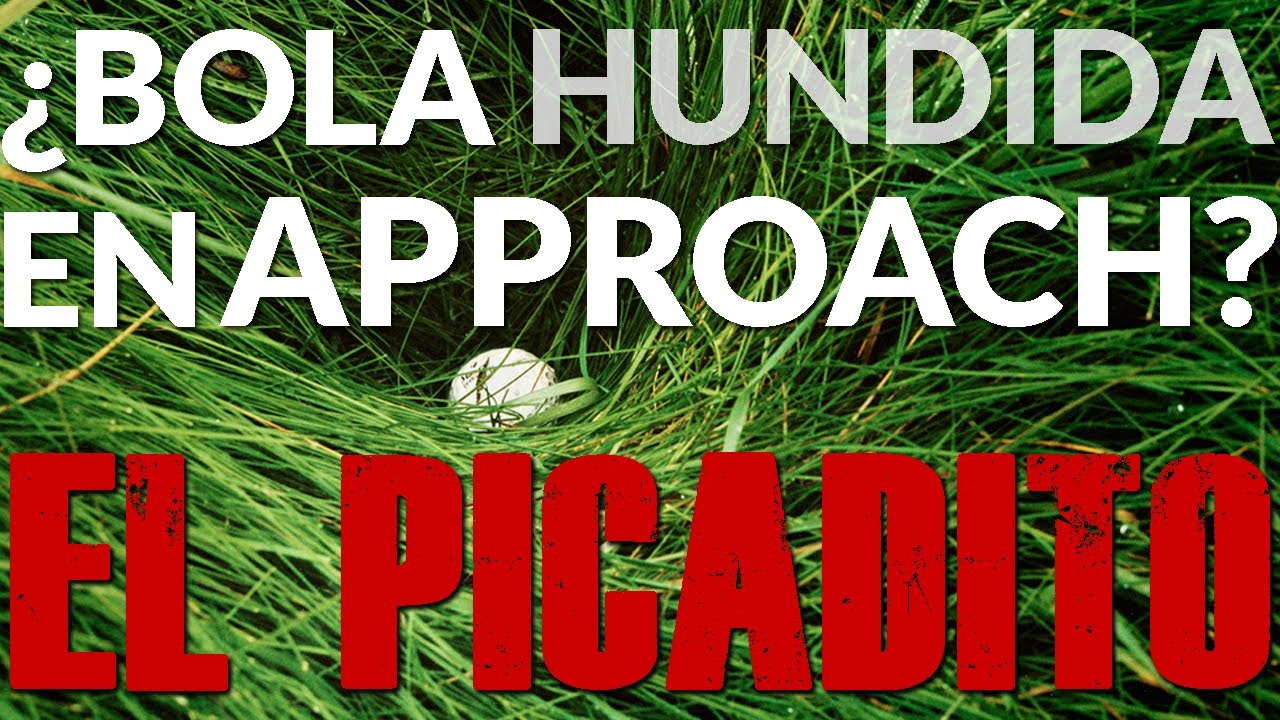 ⛳ Approach Golf ▶︎ Técnica para Bola Hundida y Bola en Alto