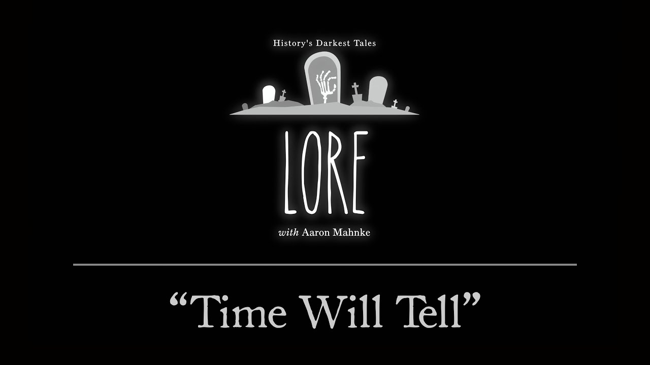 Lore: Time Will Tell