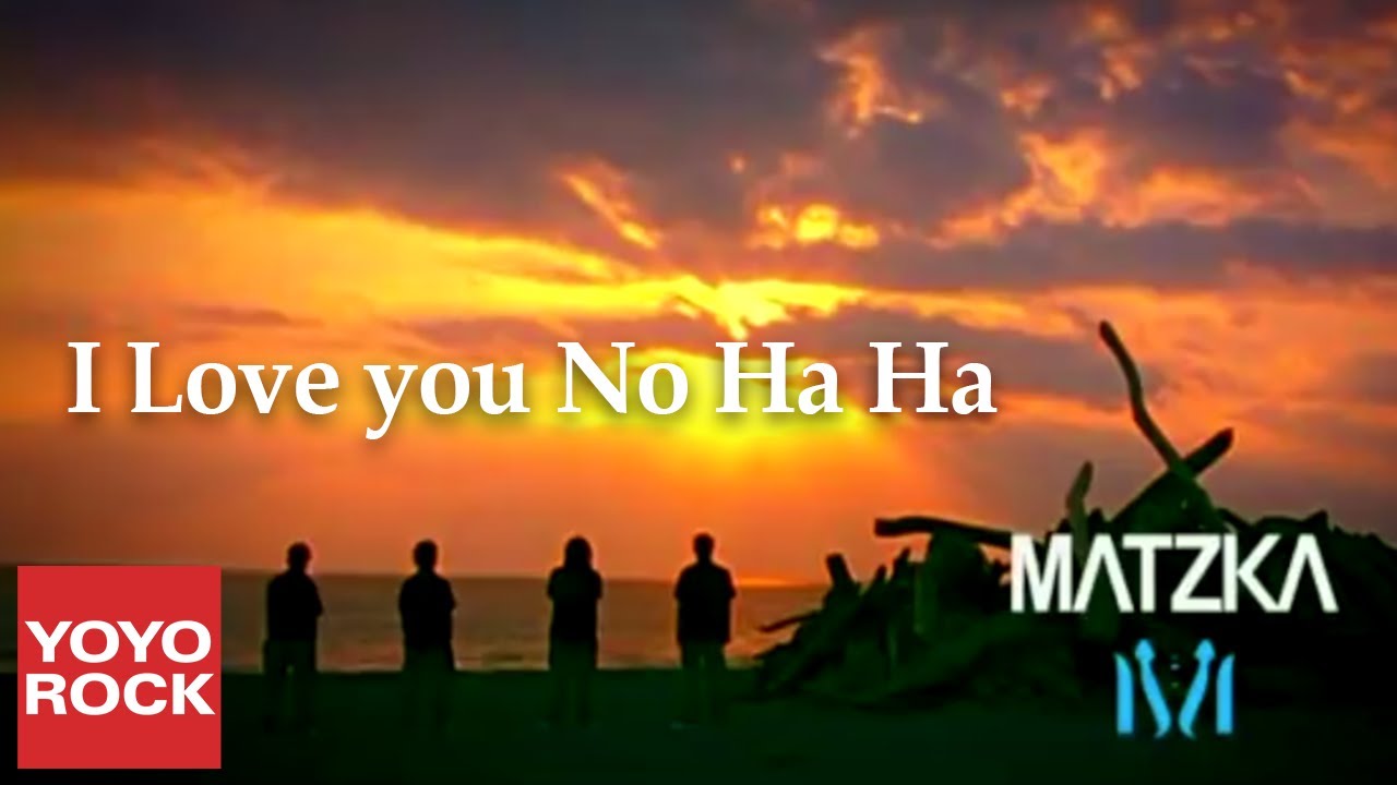Matzka《I Love You No Ha Ha》Official Music Video
