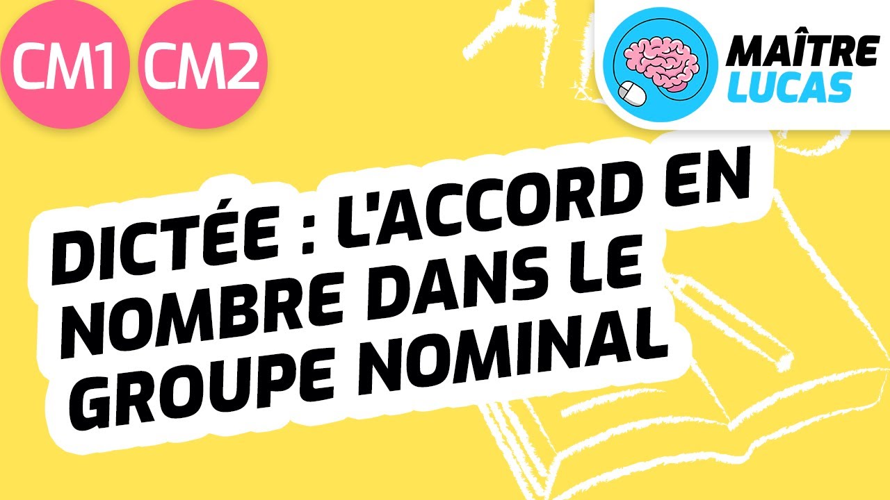 Dictée : l'accord en nombre dans le groupe nominal CM1 - CM2 - Cycle 3 - Français - Orthographe