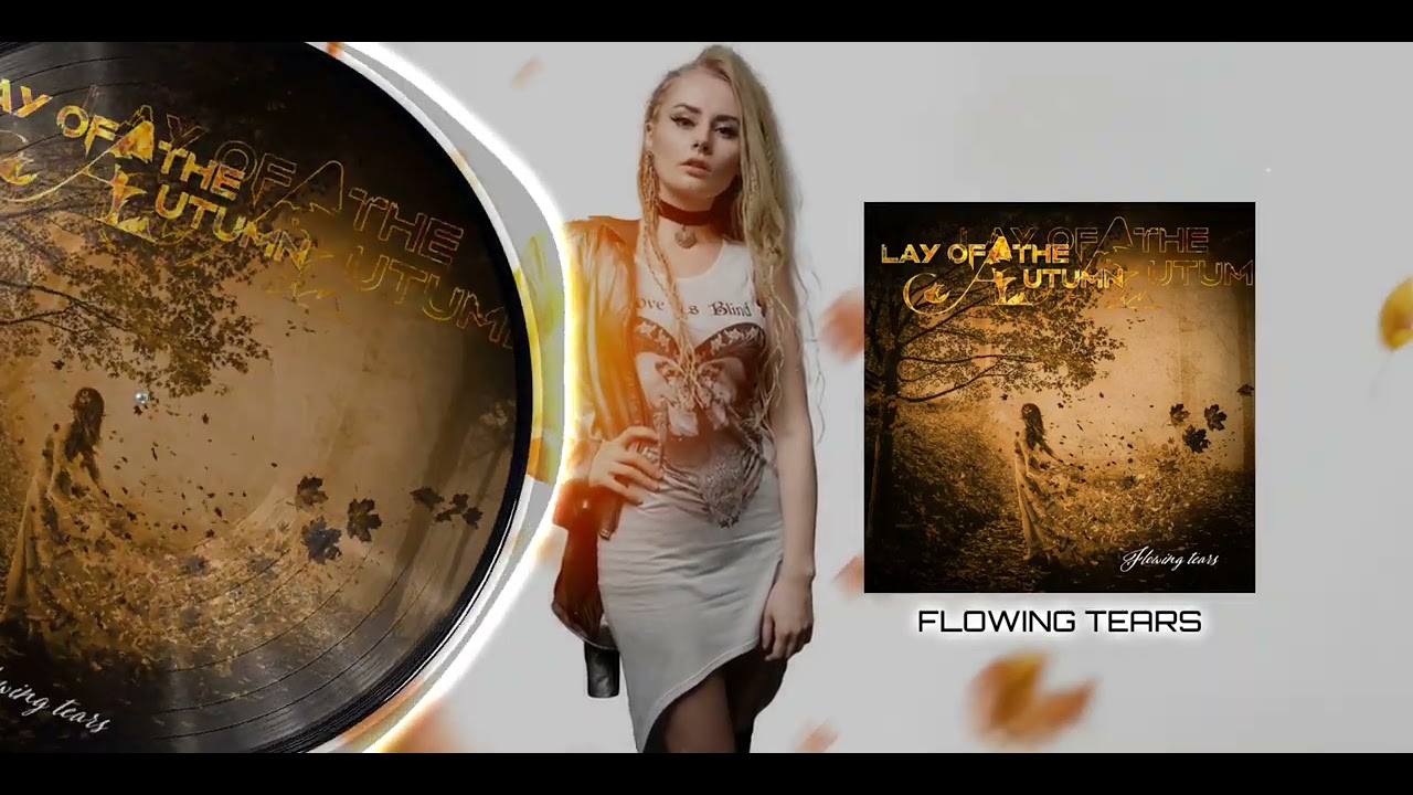 LAY OF THE AUTUMN - Flowing Tears (VISUALIZER)